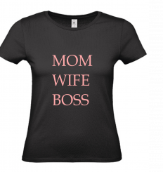 T-Shirt schwarz - MOM WIFE BOSS - rosa Schrift 