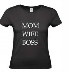 T-Shirt schwarz - MOM WIFE BOSS - weiße Schrift 
