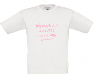 Kinder T-Shirt weiß - Ich mach mir die Welt, wie sie mir gefällt - Schriftfarbe rosa 