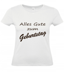 T-Shirt weiß - Alles Gute zum Geburtstag - schwarze Schrift 