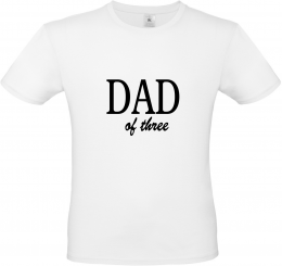 Herren T-Shirt weiß - DAD of three - schwarze Schrift 
