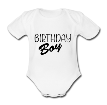Babybody weiß - Birthday Boy - Kurzarm 