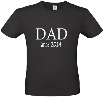 T-Shirt schwarz - DAD since - weiße Schrift 