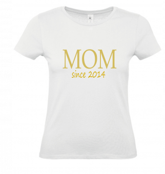T-Shirt weiß - MOM since - goldene Schrift 